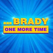 Podcast ...Brady One More Time