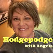 Podcast Hodgepodge with Angela