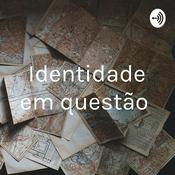 Podcast Identidade em questão