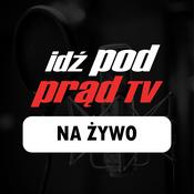 Podcast Idź Pod Prąd NA ŻYWO