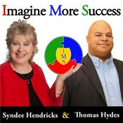 Podcast Imagine More Success Radio Show with Synee Hendricks and Thomas Hydes