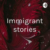 Podcast Immigrant stories