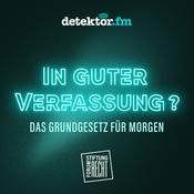 Podcast In guter Verfassung – Das Grundgesetz für morgen