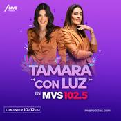 Podcast Tamara con Luz en MVS - Las Entrevistas