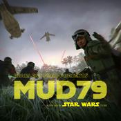 Podcast Fearless Fred Presents: Mud 79 - A Fan Made Star Wars Story