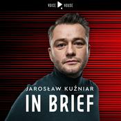 Podcast Jarosław Kuźniar in brief