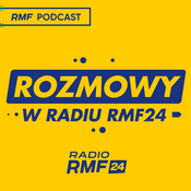 Podcast Rozmowy w Radiu RMF24