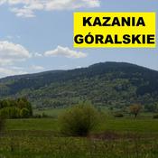 Podcast KAZANIA GORALSKIE