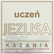 Podcast KAZANIA - Uczeń Jezusa