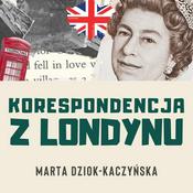 Podcast Korespondencja z Londynu