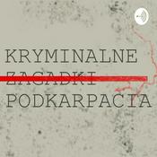 Podcast Kryminalne Zagadki Podkarpacia