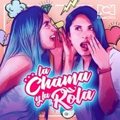 Podcast La Chama y la Rola