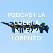 Podcast LA GUERRA 
MILENA LORENZO