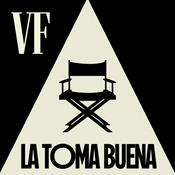 Podcast La toma buena | Vanity Fair España