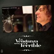 Podcast La Venganza Será Terrible (oficial)