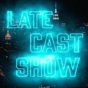 Podcast Late Cast Show