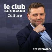 Podcast Le Club Le Figaro Culture