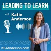 Podcast Leading to Learn with Katie Anderson