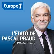 Podcast L'édito de Pascal Praud