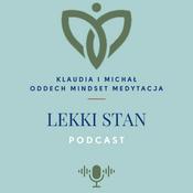 Podcast Lekki Stan - Oddech, Mindset, Medytacja