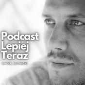 Podcast Podcast Lepiej Teraz