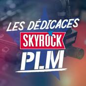 Podcast Les dédicaces Skyrock PLM