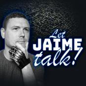 Podcast Let Jaime Talk Podcast