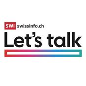 Podcast Let's Talk - a video podcast from SWI swissinfo.ch for Swiss abroad.