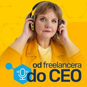 Podcast Od freelancera do CEO by Natalia Dołżycka