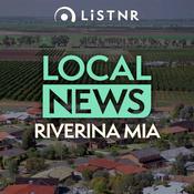 Podcast LiSTNR Riverina MIA Local News