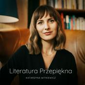 Podcast Literatura Przepiękna