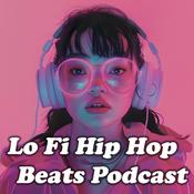 Podcast Lo Fi Hip Hop Beats Podcast