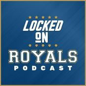 Podcast Locked On Royals - Daily Podcast On The Kansas City Royals