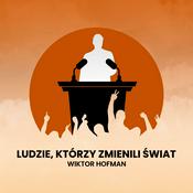 Podcast Ludzie, którzy zmienili świat