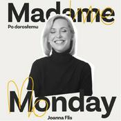 Podcast Madame Monday - po dorosłemu