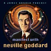 Podcast Manifest with Neville Goddard • Manifestation Lectures on the Law of Assumption