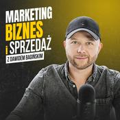 Podcast Marketing, Biznes i Sprzedaż z Dawidem Bagińskim