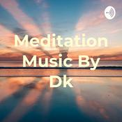 Podcast Meditation Music By Dk