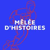 Podcast Mêlée d'histoires