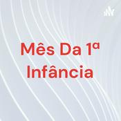 Podcast Mês Da 1ª Infância