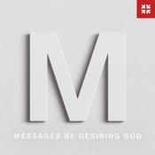 Podcast Desiring God Messages by Desiring God Audio