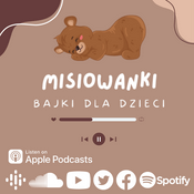 Podcast Misiowanki - mądre bajki dla dzieci