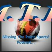 Podcast Missing The Point Sports!