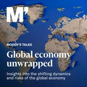 Podcast Moody’s Talks - Global Economy Unwrapped