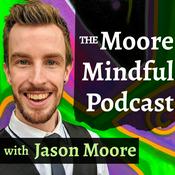 Podcast Moore Mindful Podcast