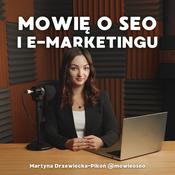 Podcast Mówię o SEO i e-marketingu