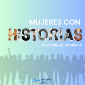 Podcast Mujeres con historias, historia de mujeres