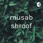 Podcast musab shroof