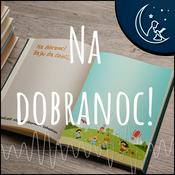 Podcast Na dobranoc! - Bajki dla dzieci