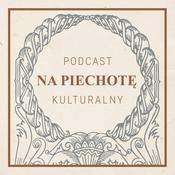 Podcast Na Piechotę. Podcast kulturalny